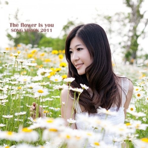 The flower is you-Song Vision